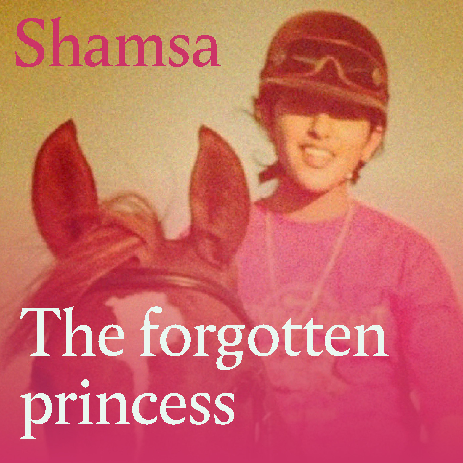 Shamsa, the Forgotten Princess